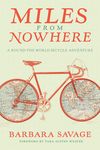 Miles from Nowhere: A Round-The-World Bicycle Adventure - 圖片 1