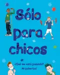 Sólo Para Chicos: ¿Qué Me Está Pasando? Mi Pubertad - 圖片 1