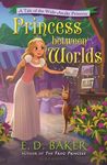 Princess Between Worlds: A Tale of the Wide-Awake Princess - 圖片 1