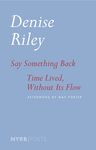 Say Something Back & Time Lived, Without Its Flow - 圖片 1