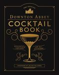 The Official Downton Abbey Cocktail Book: Appropriate Libations for All Occasions - 圖片 1
