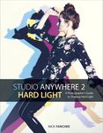Studio Anywhere 2: Hard Light: A Photographer's Guide to Shaping Hard Light - 圖片 1