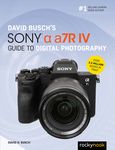 David Busch's Sony Alpha A7r IV Guide to Digital Photography - 圖片 1