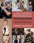 The Successful Professional Photographer: How to Stand Out, Get Hired, and Make Real Money as a Portrait or Wedding Photographer - 圖片 1