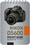 Nikon D5600: Pocket Guide: Buttons, Dials, Settings, Modes, and Shooting Tips - 圖片 1