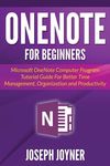 OneNote For Beginners: Microsoft OneNote Computer Program Tutorial Guide For Better Time Management, Organization and Productivity - 圖片 1