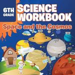 6th Grade Science Workbook: Space and the Cosmos - 圖片 1