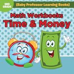Math Workbooks 3rd Grade: Time & Money (Baby Professor Learning Books) - 圖片 1