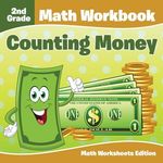 2nd Grade Math Workbook: Counting Money Math Worksheets Edition - 圖片 1