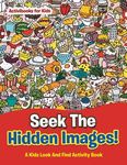 Seek The Hidden Images! A Kids Look And Find Activity Book - 圖片 1