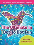 The Ultimate In Dot To Dot Fun - Dot To Dot Books For Adults Edition - 圖片 1