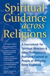 Spiritual Guidance Across Religions: A Sourcebook for Spiritual Directors and Other Professionals Providing Counsel to People of Differing Faith Tradi - 圖片 1