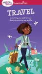 A Smart Girl's Guide: Travel: Everything You Need to Know about Adventuring Near and Far - 圖片 1