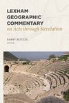 Lexham Geographic Commentary on Acts Through Revelation - 圖片 1