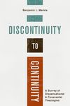 Discontinuity to Continuity: A Survey of Dispensational and Covenantal Theologies - 圖片 1