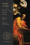 The Logic of the Body: Retrieving Theological Psychology - 圖片 1