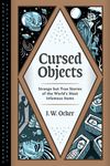 Cursed Objects: Strange But True Stories of the World's Most Infamous Items - 圖片 1