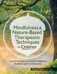 Mindfulness & Nature-Based Therapeutic Techniques for Children: Creative Activities for Emotion Regulation, Resilience and Connectedness - 圖片 1