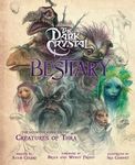 The Dark Crystal Bestiary: The Definitive Guide to the Creatures of Thra (the Dark Crystal: Age of Resistance, the Dark Crystal Book, Fantasy Art Book - 圖片 1