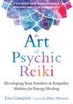 The Art of Psychic Reiki: Developing Your Intuitive and Empathic Abilities for Energy Healing - 圖片 1