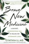 Brave New Medicine: A Doctor's Unconventional Path to Healing Her Autoimmune Illness - 圖片 1