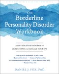 The Borderline Personality Disorder Workbook: An Integrative Program to Understand and Manage Your Bpd - 圖片 1