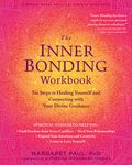 The Inner Bonding Workbook: Six Steps to Healing Yourself and Connecting with Your Divine Guidance - 圖片 1