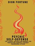 Psychic Self-Defense: The Classic Instruction Manual for Protecting Yourself Against Paranormal Attack - 圖片 2
