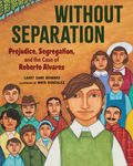 Without Separation: Prejudice, Segregation, and the Case of Roberto Alvarez - 圖片 1