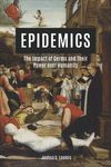 Epidemics: The Impact of Germs and Their Power Over Humanity - 圖片 1