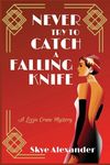 Never Try to Catch a Falling Knife: A Lizzie Crane Mystery - 圖片 1