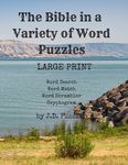 The Bible In A Variety of Word Puzzles: LARGE PRINT great for Seniors and exercising your brain. Four Puzzle Types: Word Search (20), Word Match (8), - 圖片 1