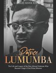 Patrice Lumumba: The Life and Legacy of the Pan-African Politician Who Became Congo's First Prime Minister - 圖片 1