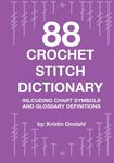 88 Crochet Stitch Dictionary: Including Chart Symbols and Glossary Definitions - 圖片 1