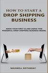 How to Start A Drop Shipping Business: Make Your First $1,000 Using This Powerful Drop Shipping Business Model - 圖片 1