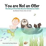 You are Not an Otter: The Story of How Kids Become Adventurous Eaters - 圖片 1