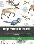Large Print Dot to Dot Book: Winter and Autumn Season Christmas Dot-to-Dot Book For Adults - 圖片 1