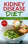 Kidney Disease Diet: The Doctor's Diagnosis! Stopping Renal Disturbs Thanks To Low Sodium & Potassium Healthy Recipes [AVOID DIALYSIS] - 圖片 1