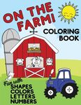 On The Farm Coloring Book Fun With Shapes Colors Numbers Letters: Big Activity Workbook for Toddlers & Kids Ages 1-5 for Preschool or Kindergarten Pre - 圖片 1