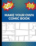 Make Your Own Comic Book: Art and Drawing Comic Strips, Great Gift for Creative Kids Blue - 圖片 1