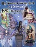 Big Fantasy Coloring Book in Grayscale - 100 Illustrations to Color by Molly Harrison: Grayscale Adult Coloring Book featuring Fairies, Mermaids, Witc - 圖片 1