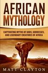 African Mythology: Captivating Myths of Gods, Goddesses, and Legendary Creatures of Africa - 圖片 1
