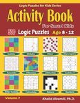 Activity Book for Smart Kids: 500 Logic Puzzles (Sudoku, Fillomino, Kakuro, Futoshiki, Hitori, Slitherlink, Killer Sudoku, Calcudoku, Sudoku X, Skyscr - 圖片 1