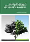 Healing Parkinson's Disease: A Cure That Has a 91 Percent Success Rate - 圖片 1
