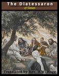 The Diatessaron of Tatian: A Harmony of the Gospels (Illustrated) - 圖片 1