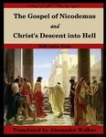 The Gospel of Nicodemus and Christ's Descent into Hell: with footnotes and Latin text - 圖片 1