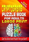 Cryptograms Puzzle Book for Adults LARGE PRINT: 300 Cryptogram Puzzles to Improve and Exercise your Brain! Word Puzzle Book for Adults. - 圖片 1