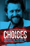 Choices: You Make 'em You Own 'em: The Jerry Tillinghast Story - 圖片 1