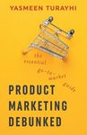Product Marketing Debunked: The Essential Go-To-Market Guide - 圖片 1