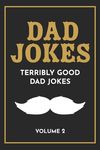 Dad Jokes: The Terribly Good Dad jokes book Father's Day gift, Dads Birthday Gift, Christmas Gift For Dads - 圖片 1
